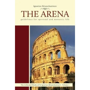 Arena | Ignatius Brianchaninov (ISBN: 9780884652878)