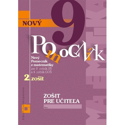Zošit pre učiteľa - Nový pomocník z matematiky 9 - 2. časť