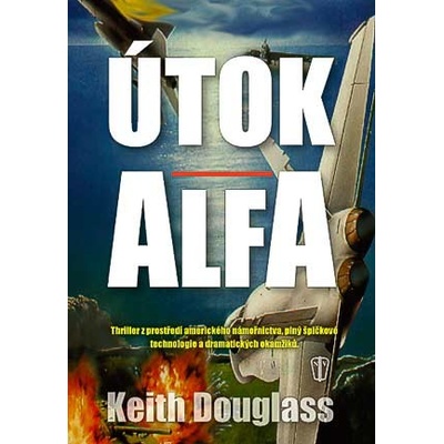 Útok alfa - Keith Douglass
