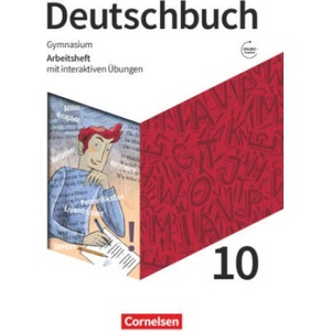 Deutschbuch Gymnasium 10. Schuljahr. Zu den Ausgaben Allgemeine Ausgabe und Niedersachsen - Arbeitsheft mit interaktiven Übungen online | Andrea Wagener, Donata Greis, Angela Mielke, Deborah Mohr, Mareike Zastrow, Christoph Fischer, Andrea Wagener, Cordul