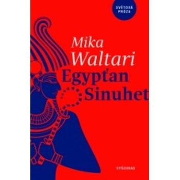 Egypťan Sinuhet - Patnáct knih ze života lékaře Sinuheta - Mika Waltari