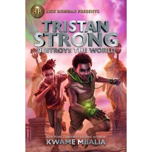 Tristan Strong Destroys The World | Kwame Mbalia (ISBN: 9781368042406)