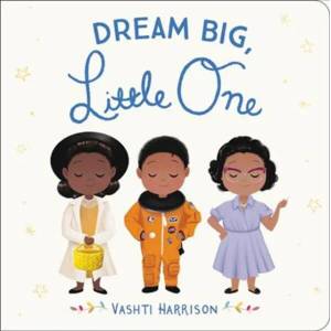 Dream Big, Little One (ISBN: 9780316475099)