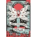 Hell Followed With Us
