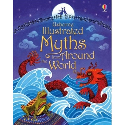Illustrated Myths from Around the World IlluVarious, Anja Klauss