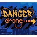 Danger Drone