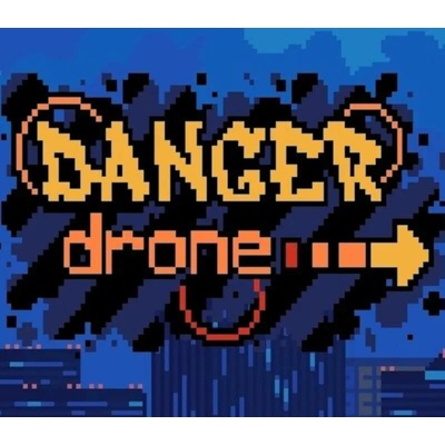 Danger Drone