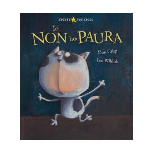 Io non ho paura | Dan Crisp, Lee Wildish, V. Deiana (ISBN: 9788851133917)