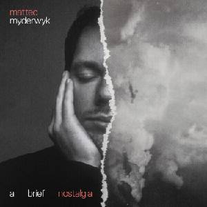 Matteo Myderwyk - a brief nostalgia (LP) (5054197481802)