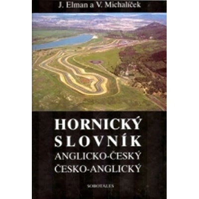 Elman Jiří Michalíček Václav Anglicko-český Česko-anglický hornický slovník KNI