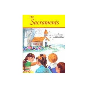 The Sacraments | Lawrence G. Lovasik (ISBN: 9780899425221)