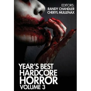 Year's Best Hardcore Horror Volume 3 | Scott Smith, Luciano Marano, Nathan Robinson (2018)