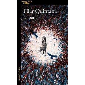 LA PERRA | PILAR QUINTANA (ISBN: 9788420476179)