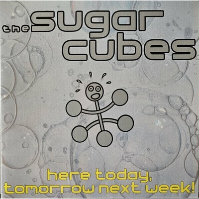 The Sugarcubes - HERE TODAY, TOMORROW NEXT WEEK! Vinyl
