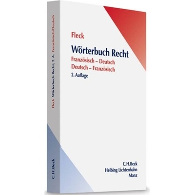Wörterbuch Recht, Französisch-Deutsch, Deutsch-Französisch. Dictionnaire de droit, francais-allemand, allemand-francais