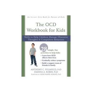 OCD Workbook for Kids | Anthony C. Puliafico, Joanna A. Robin (ISBN: 9781626259782)