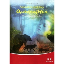 Sexuální praktiky Quodoushka. Učení z nagualské tradice - Amara Charlesová - Maitrea
