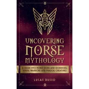 Uncovering Norse Mythology | Lucas Russo (ISBN: 9781737117339)
