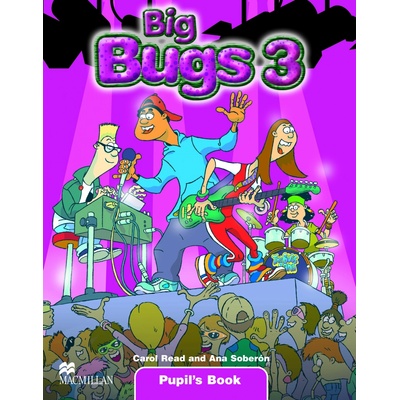 BIG BUGS 3 PUPIL'S BOOK - Read C., Soberón A.