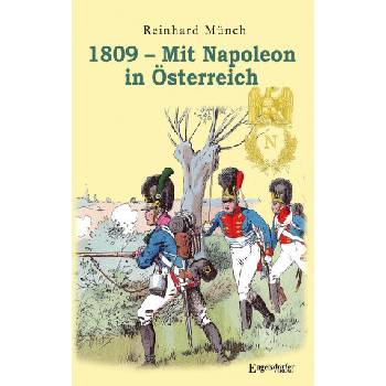 1809 - Mit Napoleon in Österreich