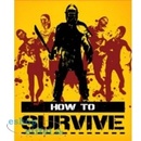 How to Survive
