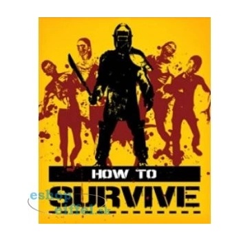 How to Survive