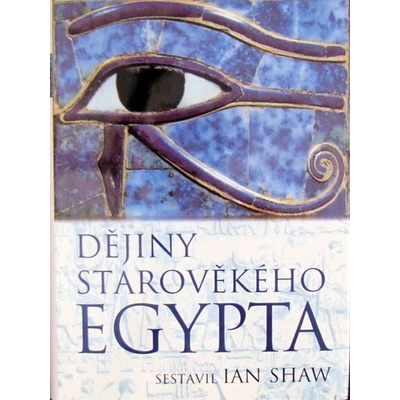 Dějiny starověkého Egypta (Ian Shaw) CZ