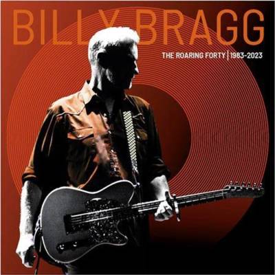 BRAGG, BILLY - ROARING FORTY - 1983-2023 CD