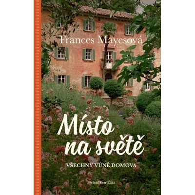 Místo ve světě - Frances Mayes