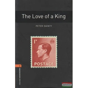 Oxford Bookworms Library: Level 2: : The Love of a King