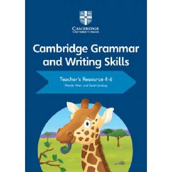 Cambridge Grammar and Writing Skills Teacher's Resource with Digital Access 4-6 | Wendy Wren, Sarah Lindsay