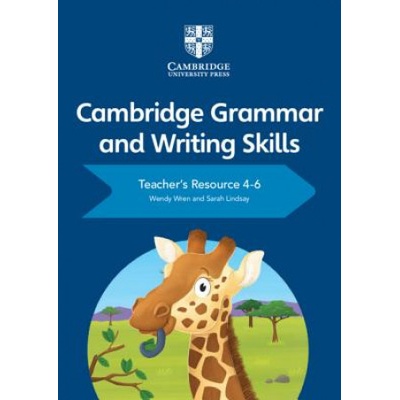 Cambridge Grammar and Writing Skills Teacher's Resource with Digital Access 4-6 | Wendy Wren, Sarah Lindsay