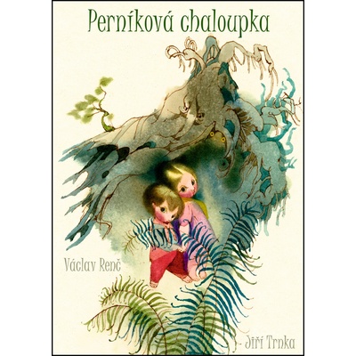 Perníková chaloupka - Václav Renč; Jiří Trnka