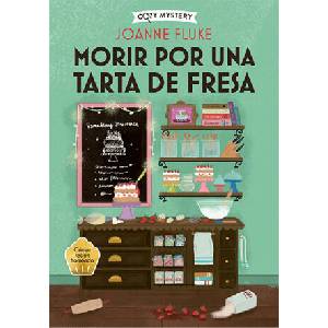 MORIR POR UNA TARTA DE FRESA COZY MYSTERY | FLUKE, JOANNE (2024)