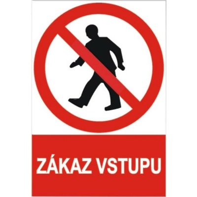 Tabulka bezpečnostní - plast A4 "Zákaz vstupu"