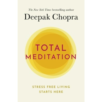 Total Meditation - Deepak Chopra