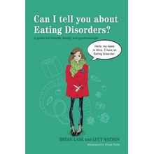 Can I tell you about Eating Disorders?: A Gui... Bryan Lask, Lucy Watson, Fiona