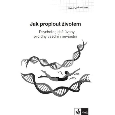 Psychologický průvodce III. díl – Jak proplout životem - Eva Martináková