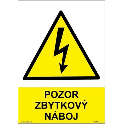 DUKO POZOR ZBYTKOVÝ NÁBOJ Formát: 148 x 210 mm, Materiál: plast 0,5 mm, samolepící vinylová fólie