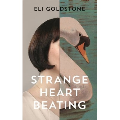 Strange Heart Beating Goldstone Eli
