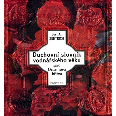 Duchovní slovník vodnářského věku aneb Occamova břitva - Josef A. Zentrich