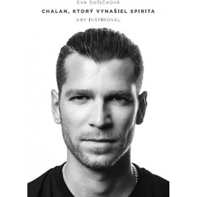 Chalan, ktorý vynašiel Spirita aby inšpiroval Eva Dušičková SK