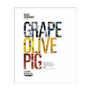 Grape, Olive, Pig | Matt Goulding (ISBN: 9780062394132)