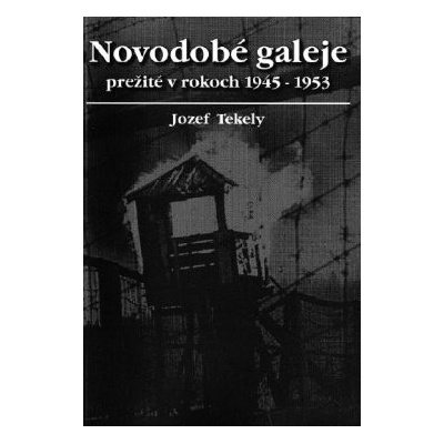 Novodobé galeje prežité v rokoch 1945-1956