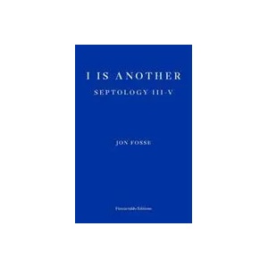 I Is Another: Septology III-V | Jon Fosse (ISBN: 9781913097387)