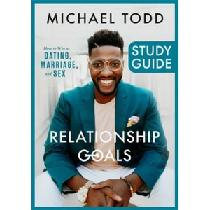 Relationship Goals Study Guide | Michael Todd (ISBN: 9780593192603)