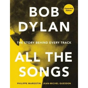 Bob Dylan All the Songs | Jean-Michel Guesdon (ISBN: 9780762475735)