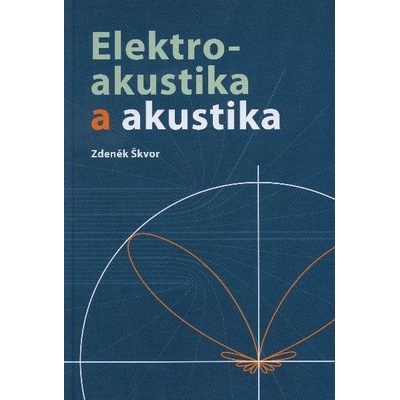 Elektroakustika a akustika - Zdeněk Škvor