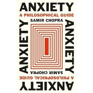 Anxiety | CHOPRA SAMIR (ISBN: 9780691246147)