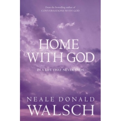 Home with God - Walsch Neale Donald
